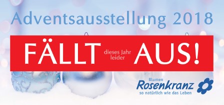 Leider keine Adventsausstellung 2018